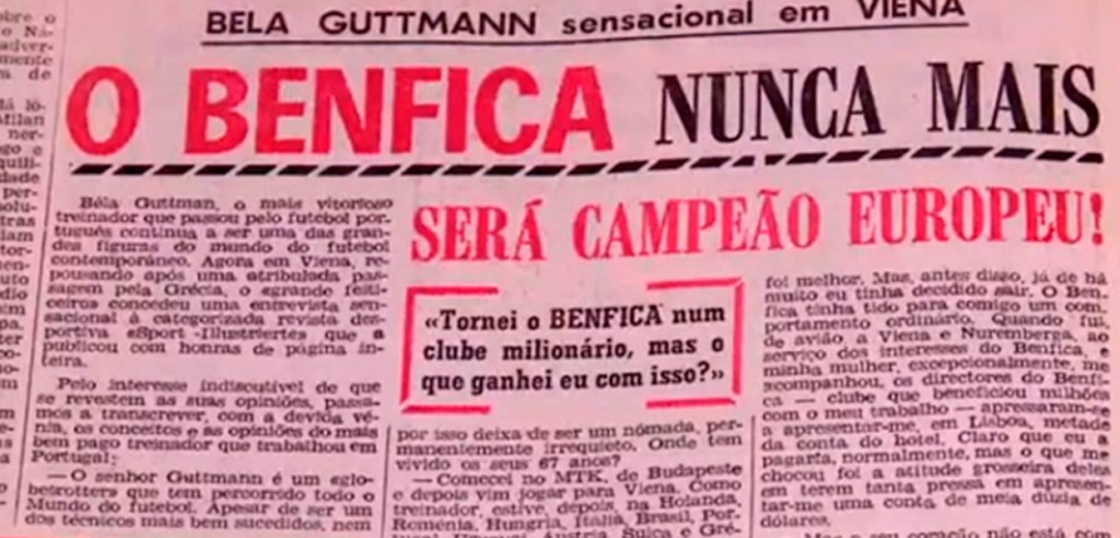 Declaraciones atribuidas a Guttman: "El Benfica nunca más será campeón de Europa" / A BOLA