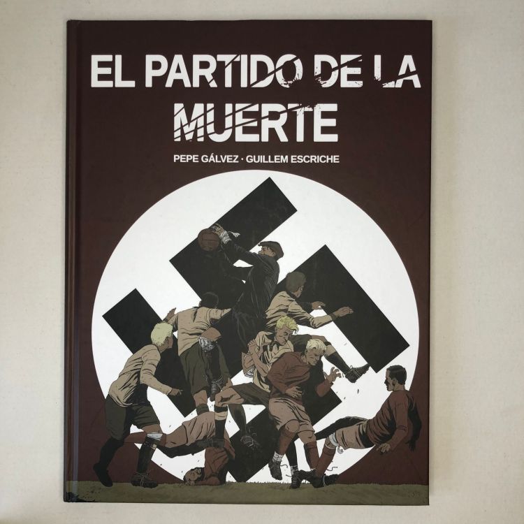 Portada del libro 'El partido de la muerte', de Pepe Gálvez y Guillem Escriche